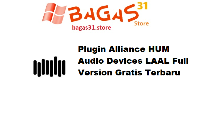 Plugin Alliance HUM Audio Devices LAAL Full Version Gratis Terbaru