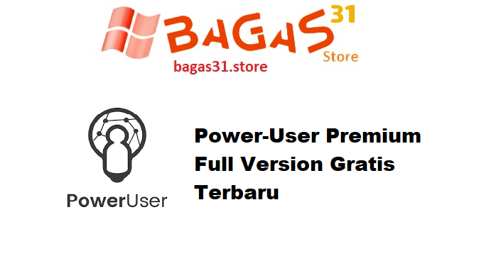 Power-User Premium Full Version Gratis Terbaru