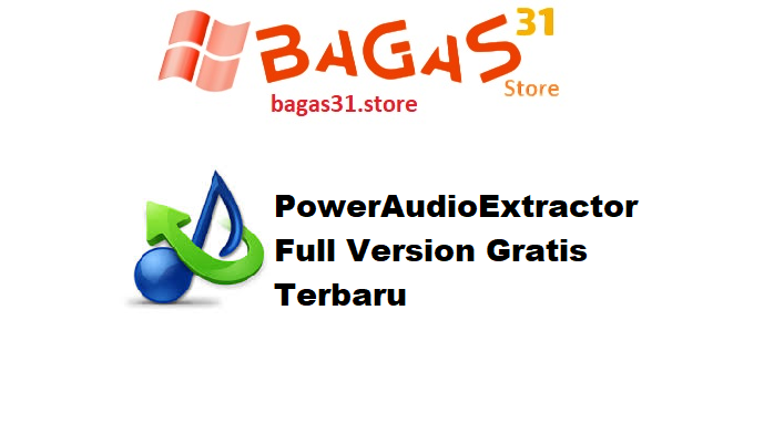 PowerAudioExtractor Full Version Gratis Terbaru