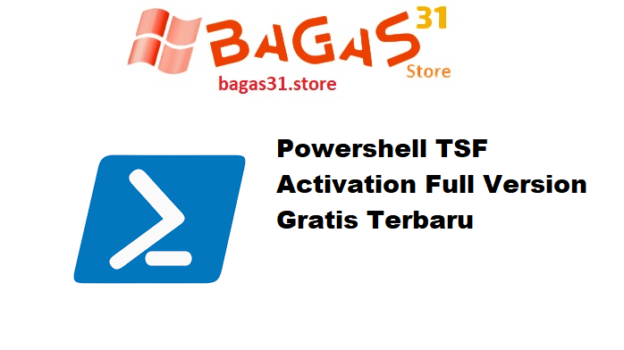 Powershell TSF Activation Full Version Gratis Terbaru