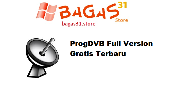 ProgDVB Full Version Gratis Terbaru