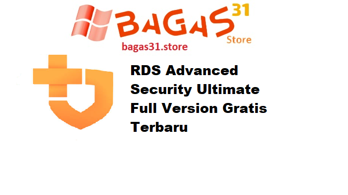 RDS Advanced Security Ultimate 7.3.6.26 Full Version Gratis Terbaru
