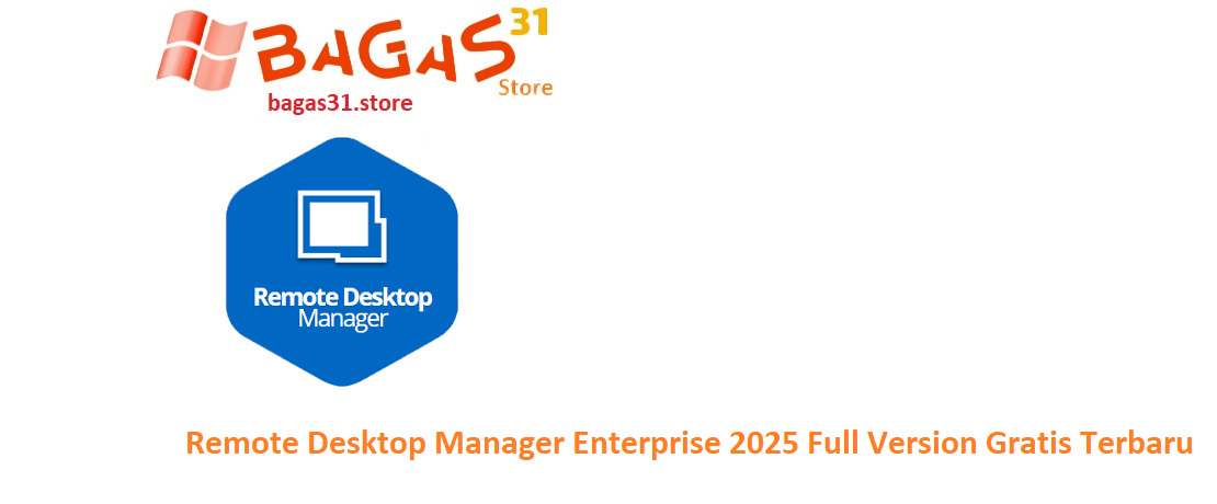Remote Desktop Manager Enterprise 2025.2.16 Full Version Gratis Terbaru