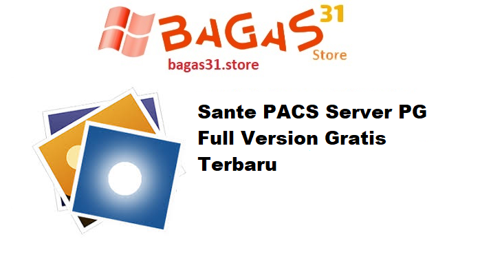 Sante PACS Server PG 4.2.2 Full Version Gratis Terbaru