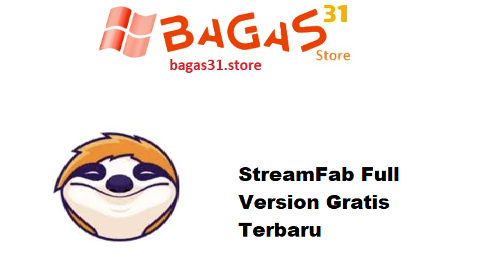 StreamFab 6.2.0.1 Full Version Gratis Terbaru