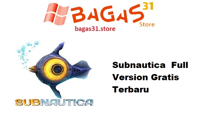 Subnautica 1.0 Full Version Gratis Terbaru