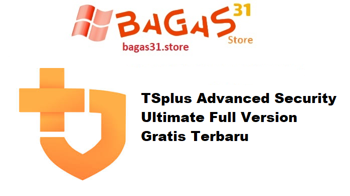 TSplus Advanced Security Ultimate 7.3.6.27 Full Version Gratis Terbaru