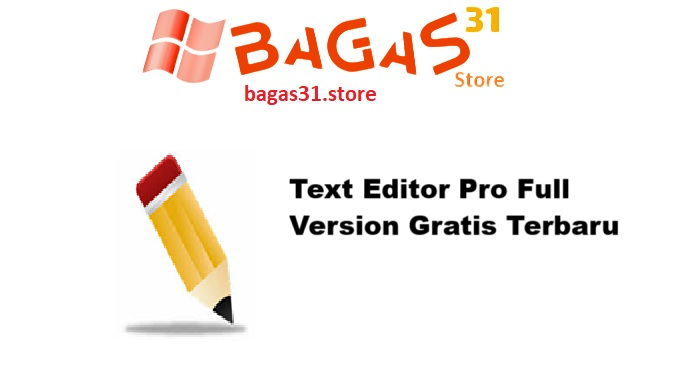 Text Editor Pro 32.1.0 Full Version Gratis Terbaru