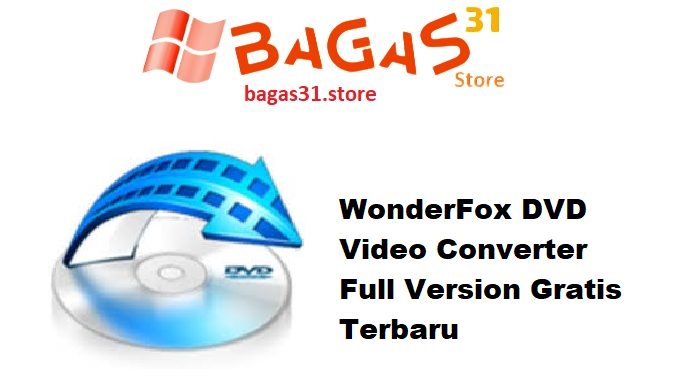 WonderFox DVD Video Converter 30.8 Full Version Gratis Terbaru
