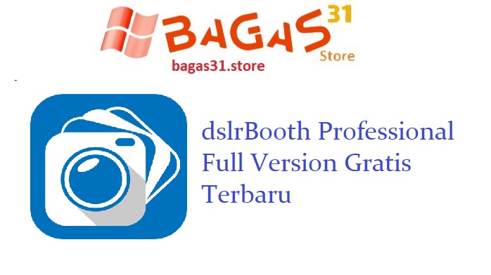 dslrBooth Professional 7.48.0624.1 Full Version Gratis Terbaru