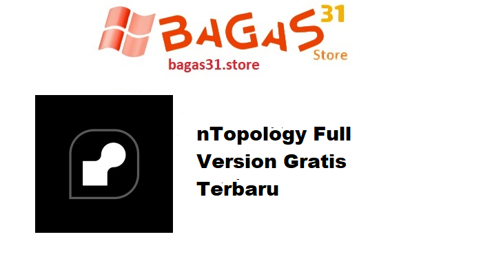 nTopology Full Version Gratis Terbaru
